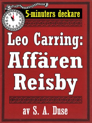 cover image of 5-minuters deckare. Leo Carring: Affären Reisby